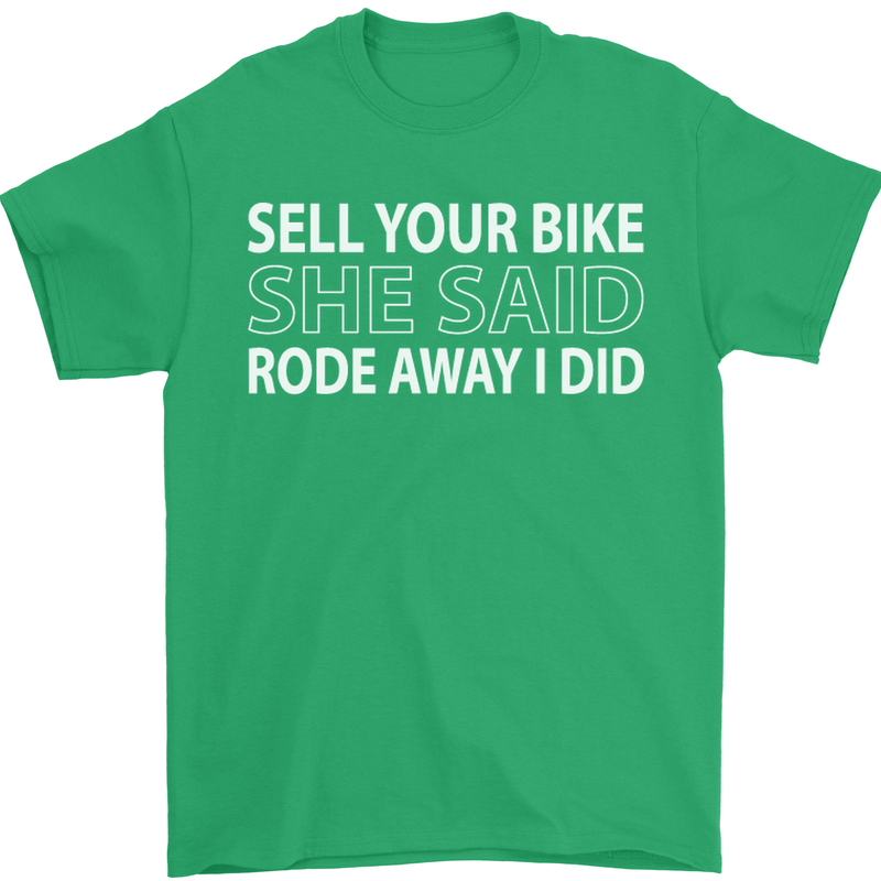 Sell Your Bike Cycling Biker Motorbike Wife Mens T-Shirt Cotton Gildan Irish Green
