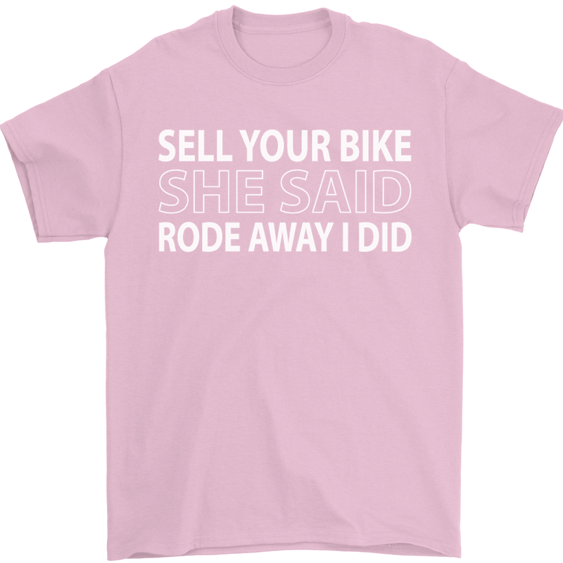 Sell Your Bike Cycling Biker Motorbike Wife Mens T-Shirt Cotton Gildan Light Pink