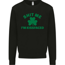 Shit Me I'm Kissfaced St. Patrick's Day Mens Sweatshirt Jumper Black
