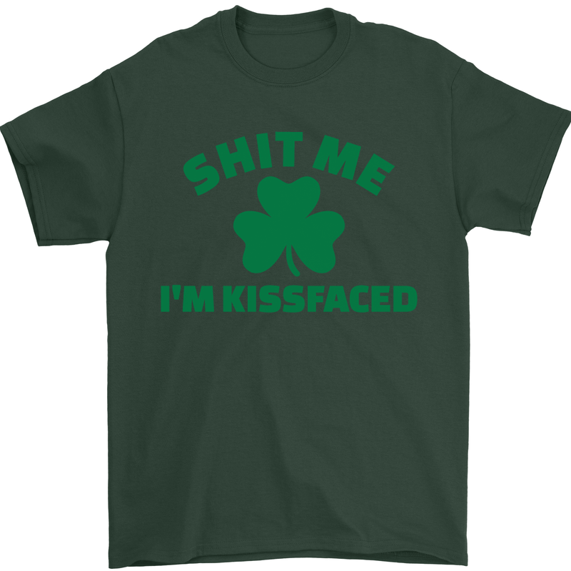 Shit Me I'm Kissfaced St. Patrick's Day Mens T-Shirt Cotton Gildan Forest Green