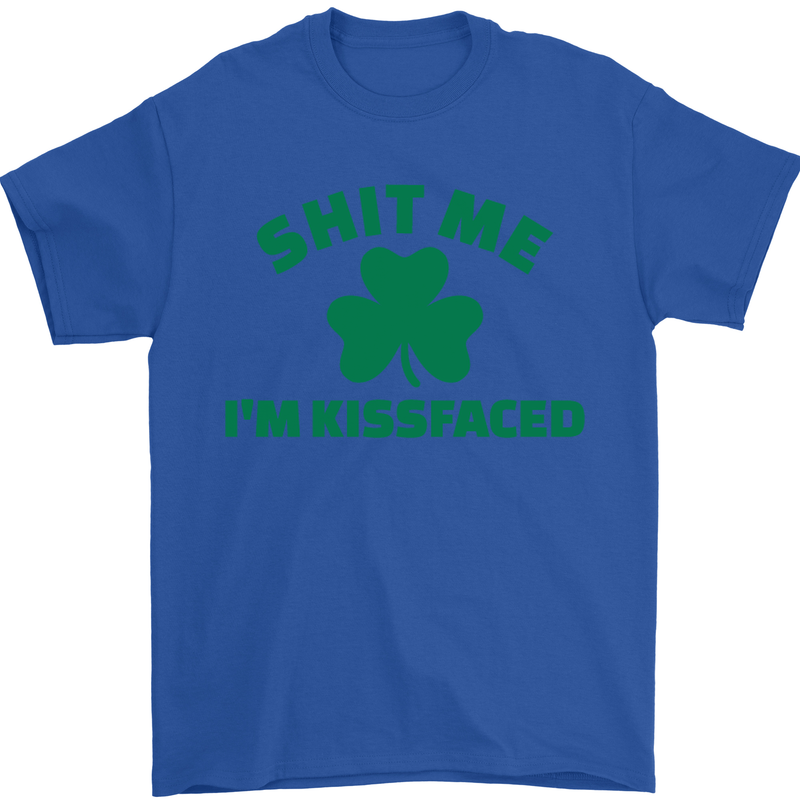 Shit Me I'm Kissfaced St. Patrick's Day Mens T-Shirt Cotton Gildan Royal Blue