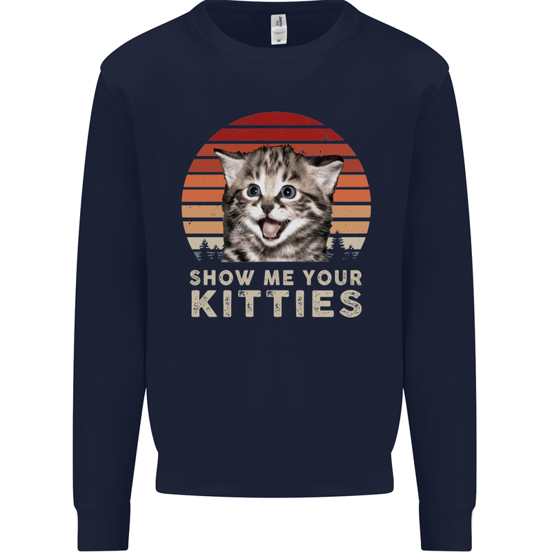 Show Me Your Kitties Funny Cat Kitten Kids Sweatshirt Jumper Navy Blue