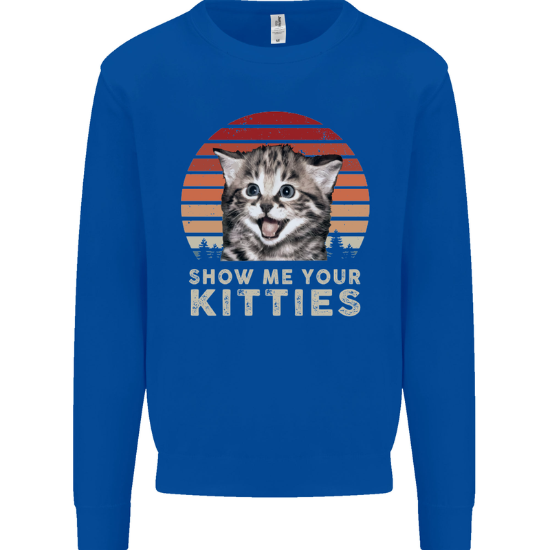 Show Me Your Kitties Funny Cat Kitten Kids Sweatshirt Jumper Royal Blue