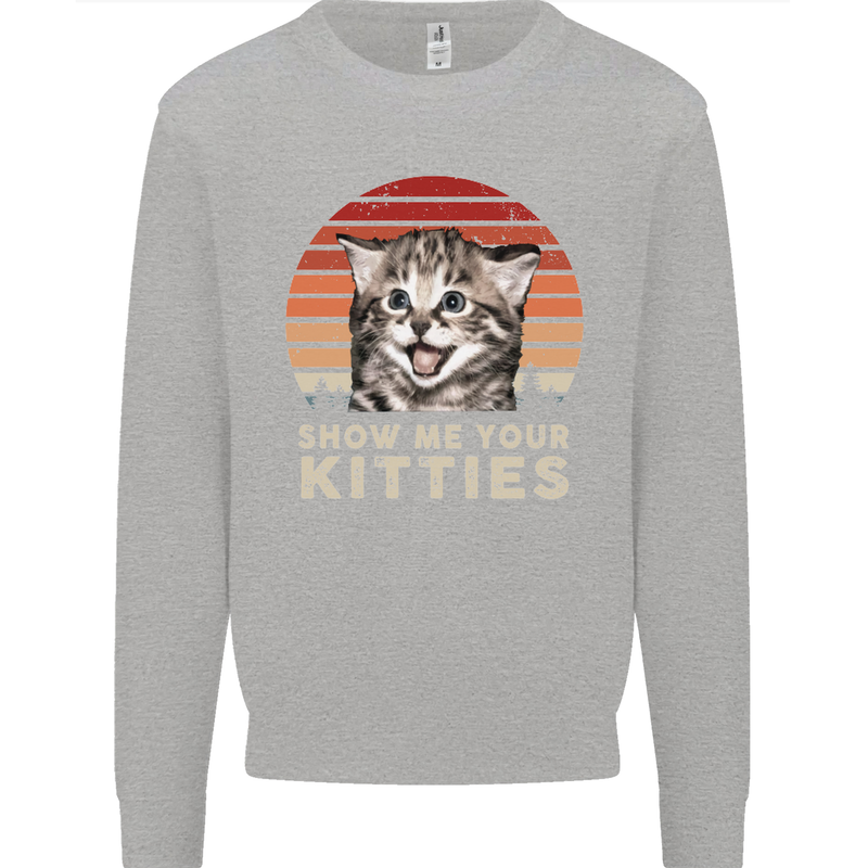 Show Me Your Kitties Funny Cat Kitten Kids Sweatshirt Jumper Sports Grey