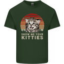 Show Me Your Kitties Funny Cat Kitten Mens Cotton T-Shirt Tee Top Forest Green