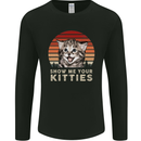 Show Me Your Kitties Funny Cat Kitten Mens Long Sleeve T-Shirt Black