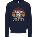 Show Me Your Kitties Funny Cat Kitten Mens Sweatshirt Jumper Navy Blue
