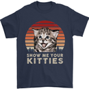 Show Me Your Kitties Funny Cat Kitten Mens T-Shirt Cotton Gildan Navy Blue