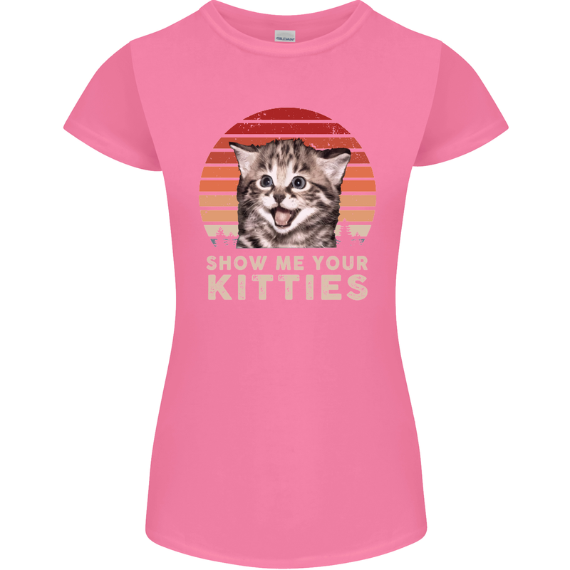 Show Me Your Kitties Funny Cat Kitten Womens Petite Cut T-Shirt Azalea