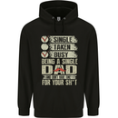 Single Dad Funny Fathers Day Offensive Rude Mens 80% Cotton Hoodie Black