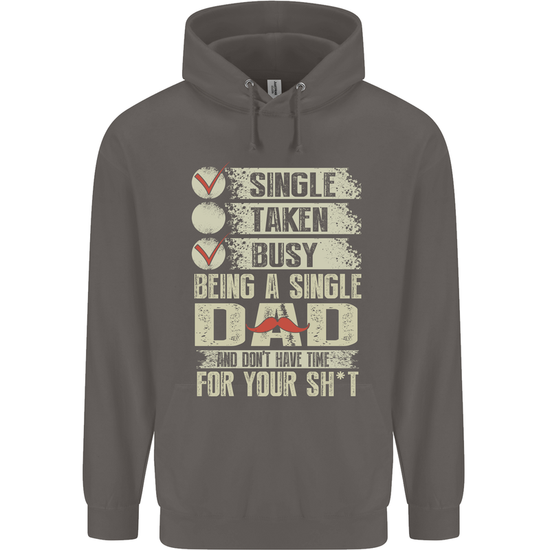 Single Dad Funny Fathers Day Offensive Rude Mens 80% Cotton Hoodie Charcoal