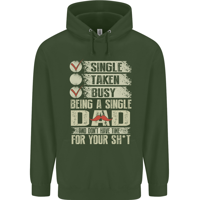 Single Dad Funny Fathers Day Offensive Rude Mens 80% Cotton Hoodie Forest Green