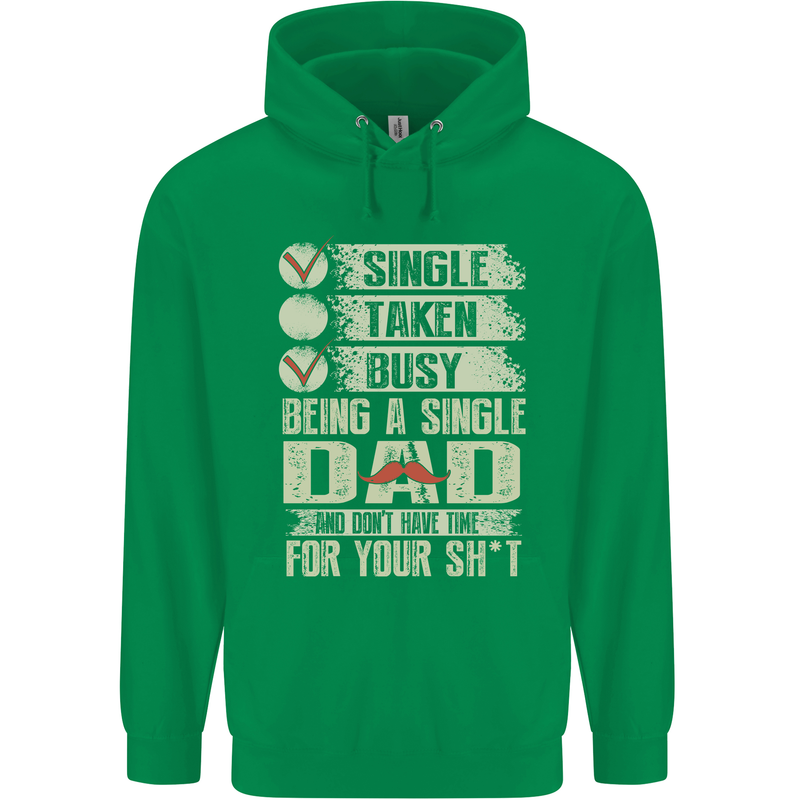 Single Dad Funny Fathers Day Offensive Rude Mens 80% Cotton Hoodie Irish Green
