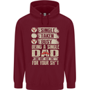 Single Dad Funny Fathers Day Offensive Rude Mens 80% Cotton Hoodie Maroon