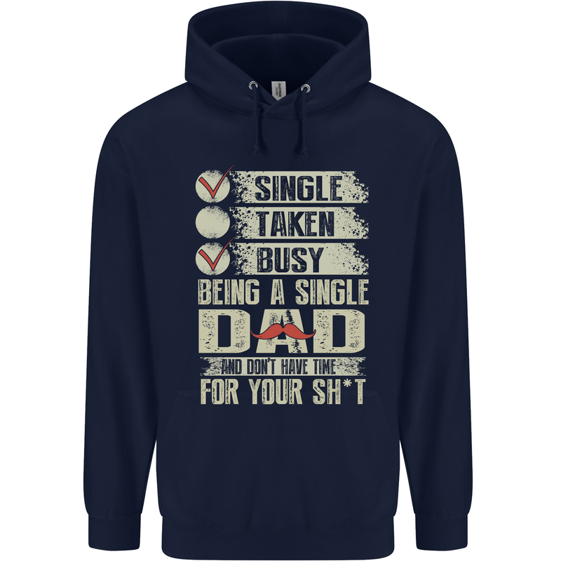 Single Dad Funny Fathers Day Offensive Rude Mens 80% Cotton Hoodie Navy Blue