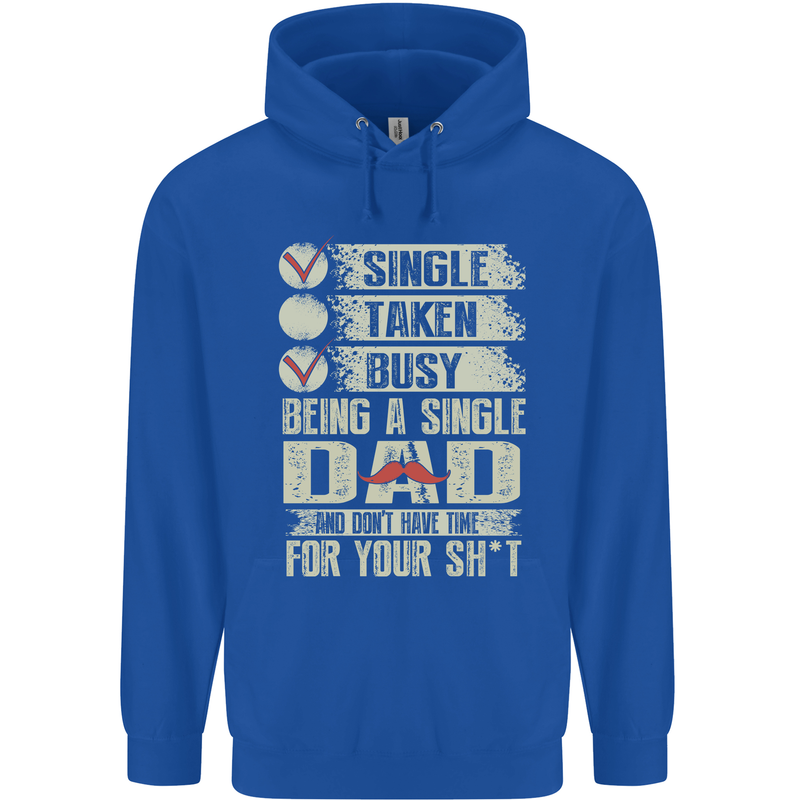 Single Dad Funny Fathers Day Offensive Rude Mens 80% Cotton Hoodie Royal Blue