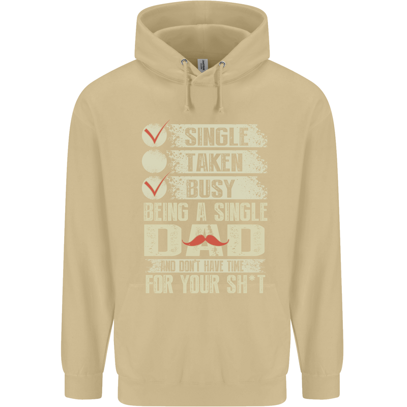 Single Dad Funny Fathers Day Offensive Rude Mens 80% Cotton Hoodie Sand