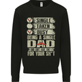Single Dad Funny Fathers Day Offensive Rude Mens Sweatshirt Jumper Black