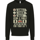 Single Dad Funny Fathers Day Offensive Rude Mens Sweatshirt Jumper Black