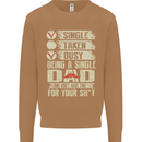 Single Dad Funny Fathers Day Offensive Rude Mens Sweatshirt Jumper Caramel Latte