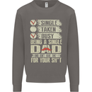 Single Dad Funny Fathers Day Offensive Rude Mens Sweatshirt Jumper Charcoal