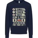 Single Dad Funny Fathers Day Offensive Rude Mens Sweatshirt Jumper Navy Blue