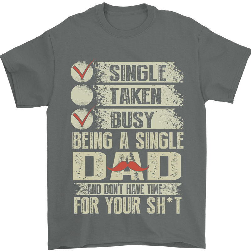 Single Dad Funny Fathers Day Offensive Rude Mens T-Shirt Cotton Gildan Charcoal