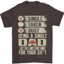 Single Dad Funny Fathers Day Offensive Rude Mens T-Shirt Cotton Gildan Dark Chocolate