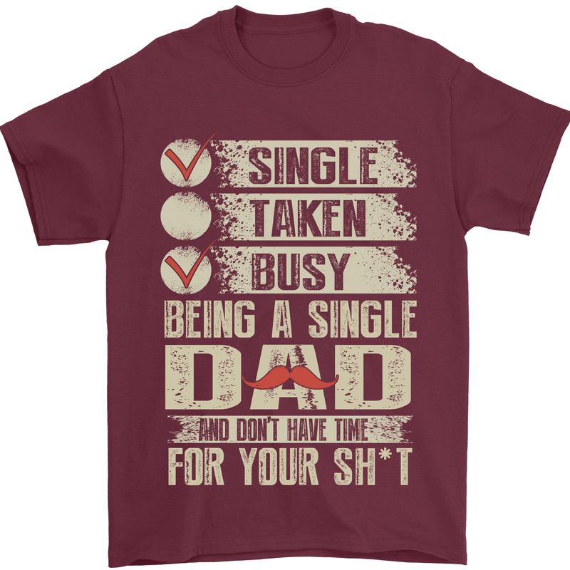 Single Dad Funny Fathers Day Offensive Rude Mens T-Shirt Cotton Gildan Maroon