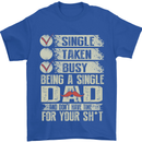 Single Dad Funny Fathers Day Offensive Rude Mens T-Shirt Cotton Gildan Royal Blue