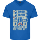 Single Dad Funny Fathers Day Offensive Rude Mens V-Neck Cotton T-Shirt Royal Blue