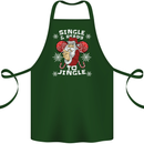Single and Ready to Jingle Christmas Funny Cotton Apron 100% Organic Forest Green