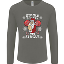Single and Ready to Jingle Christmas Funny Mens Long Sleeve T-Shirt Charcoal