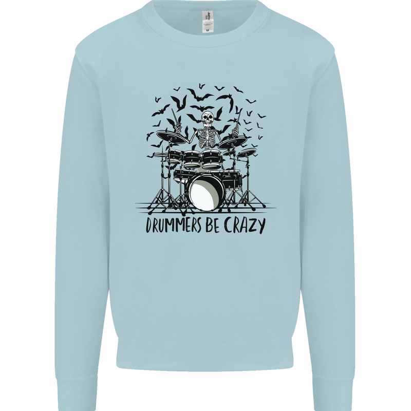 Skeleton Drummer Be Crazy Drumming Drum Mens Sweatshirt Jumper Light Blue