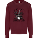 Skeleton Drummer Be Crazy Drumming Drum Mens Sweatshirt Jumper Maroon
