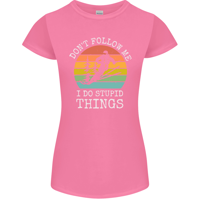 Skiing Don't Follow Me Ski Skier Funny Womens Petite Cut T-Shirt Azalea