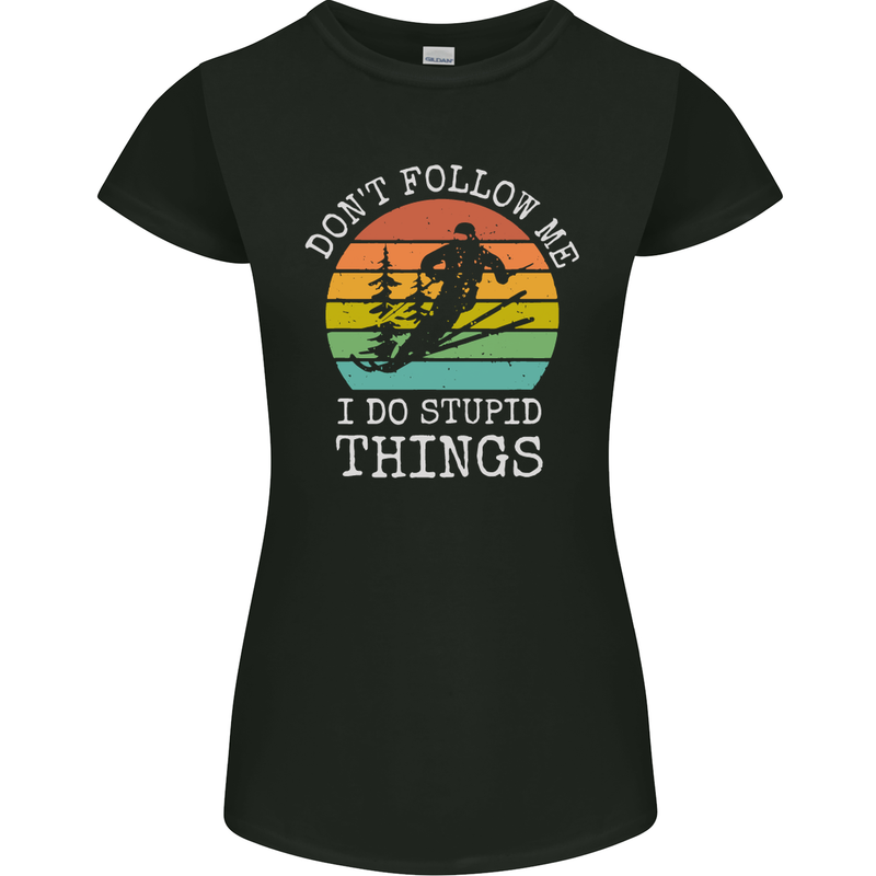 Skiing Don't Follow Me Ski Skier Funny Womens Petite Cut T-Shirt Black