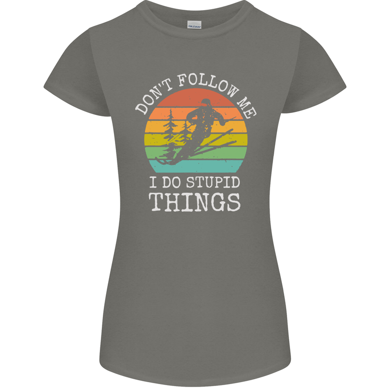 Skiing Don't Follow Me Ski Skier Funny Womens Petite Cut T-Shirt Charcoal