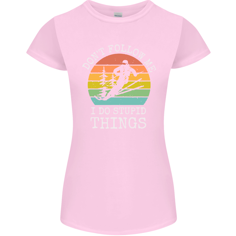 Skiing Don't Follow Me Ski Skier Funny Womens Petite Cut T-Shirt Light Pink