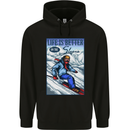 Skiing Life Better on the Slopes Ski Skiier Childrens Kids Hoodie Black