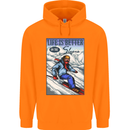 Skiing Life Better on the Slopes Ski Skiier Mens 80% Cotton Hoodie Orange