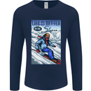 Skiing Life Better on the Slopes Ski Skiier Mens Long Sleeve T-Shirt Navy Blue