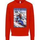 Skiing Life Better on the Slopes Ski Skiier Mens Sweatshirt Jumper Bright Red