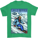 Skiing Life Better on the Slopes Ski Skiier Mens T-Shirt Cotton Gildan Irish Green