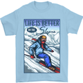 Skiing Life Better on the Slopes Ski Skiier Mens T-Shirt Cotton Gildan Light Blue