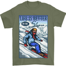 Skiing Life Better on the Slopes Ski Skiier Mens T-Shirt Cotton Gildan Military Green