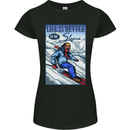 Skiing Life Better on the Slopes Ski Skiier Womens Petite Cut T-Shirt Black