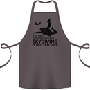 Skydiving Is Not for You Skydive Skydiver Cotton Apron 100% Organic Dark Grey