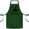 Skydiving Is Not for You Skydive Skydiver Cotton Apron 100% Organic Forest Green