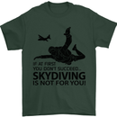 Skydiving Is Not for You Skydive Skydiver Mens T-Shirt Cotton Gildan Forest Green
